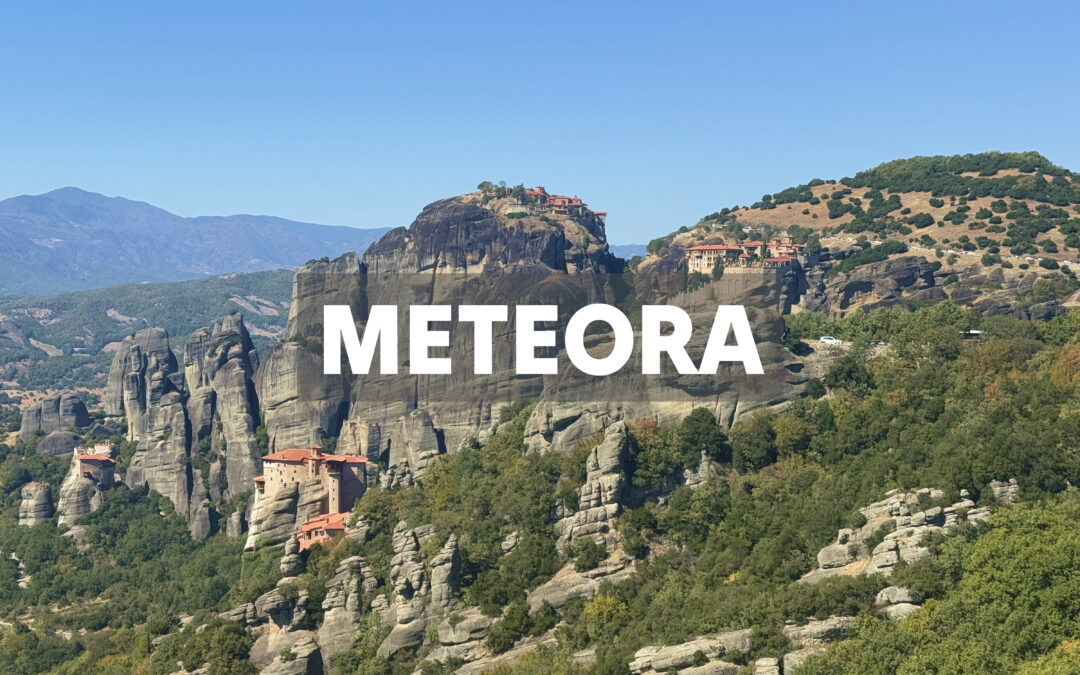 Meteora Travel Guide 2026: How to Visit the Monasteries, Best Things to Do & Essential Tips